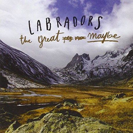 Labradors: The Great Maybe [CD]
