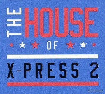 X-Press 2: The House of X-Press 2 [CD]