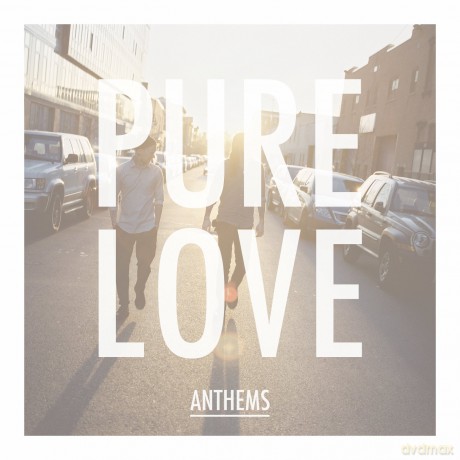 Pure Love: Anthems [CD]