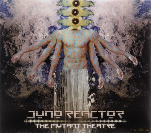 Juno Reactor: The Mutant Theatre [CD]