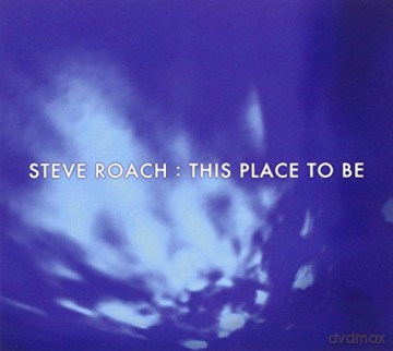 Steve Roach: This Place To Be [CD]