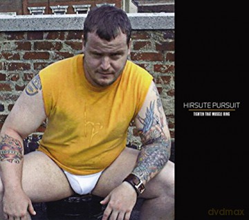 Hirsute Pursuit: Tighten That Muscle Ring [CD]