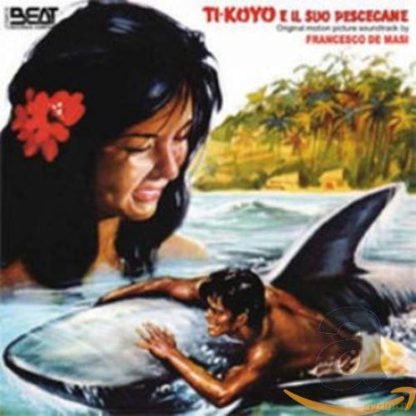 Francesco De Masi: Ti-Koyo E Il Suo Pescecane soundtrack [CD]