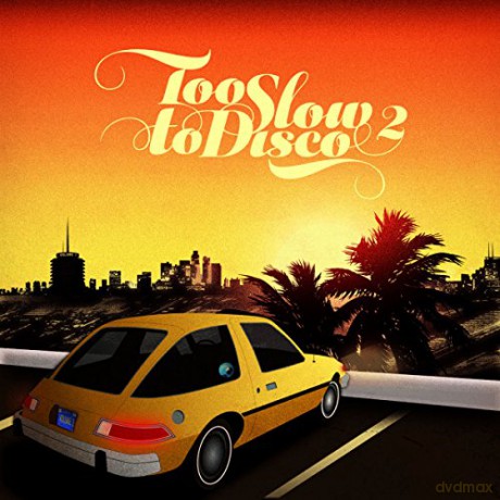 Too Slow to Disco Vol. 2 [CD]