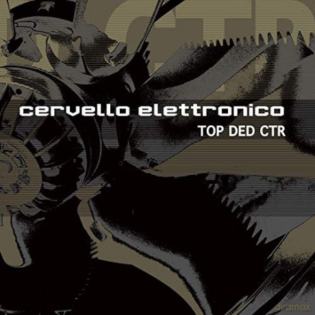 Cervello Elettronico: Top Ded Ctr [CD]
