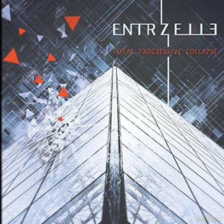 Entrzelle: Total Progressive Collaps [CD]