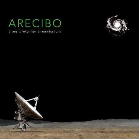 Arecibo: Trans Plutonian Transmissions [CD]