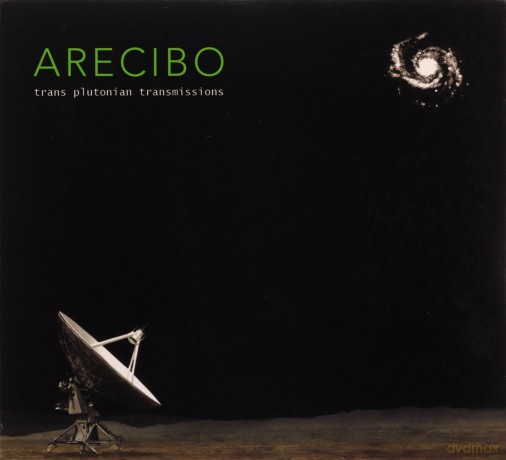 Arecibo: Trans Plutonian Transmissions [CD]