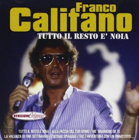 Califano Franco: Tutto Il Resto Noia [CD]