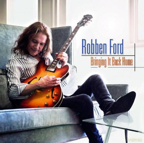 Robben Ford: Bringing It Back Home [CD]