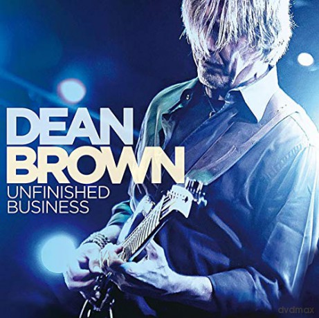 Dean Brown: Unfinished Business [CD]