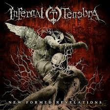 Infernal Tenebra: New Formed Revelations [CD]