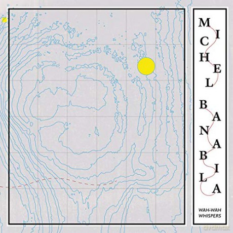 Michel Banabila: Wah-Wah Whispers [CD]