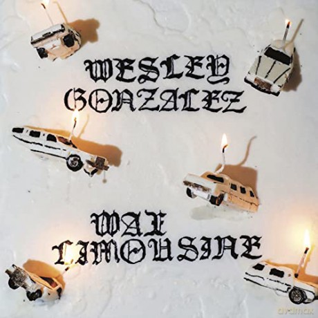 Wesley Gonzalez: Wax Limousine [CD]