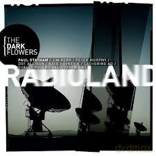 Radioland: The Dark Flowers (digipack) [CD]