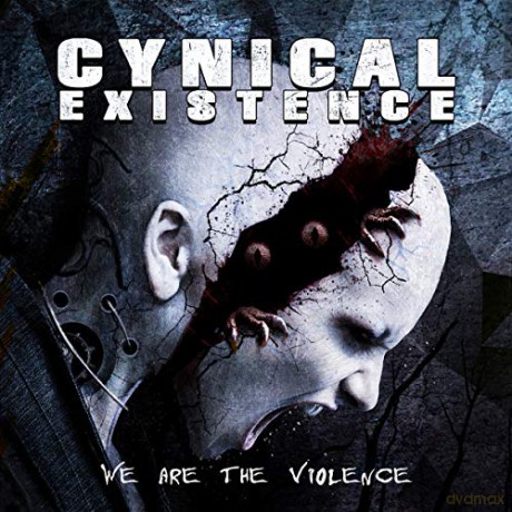 Cynical Existence: We Are the VIolence [CD]