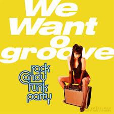 Rock Candy Funk Party: We Want Groove [2xWINYL]