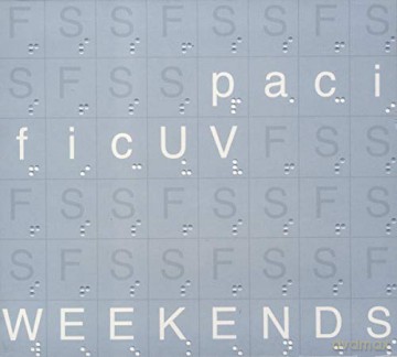 Pacificuv: Weekends [CD]