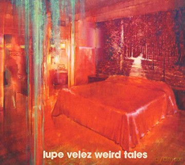 Lupe Velez: Weird Tales [CD]