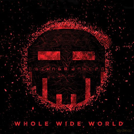 Dismantled: Whole Wide World [CD]