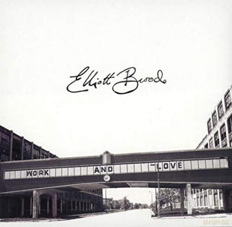 Elliot Brood: Work and Love [2CD]