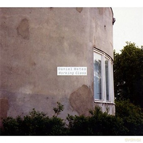 Daniel Meteo: Working Class [CD]