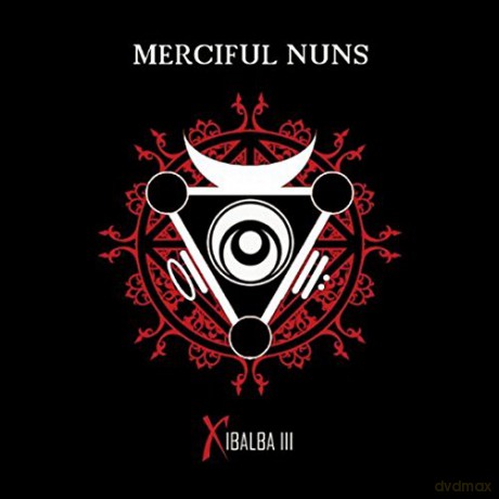 Merciful Nuns: Xibalba 3 [CD]