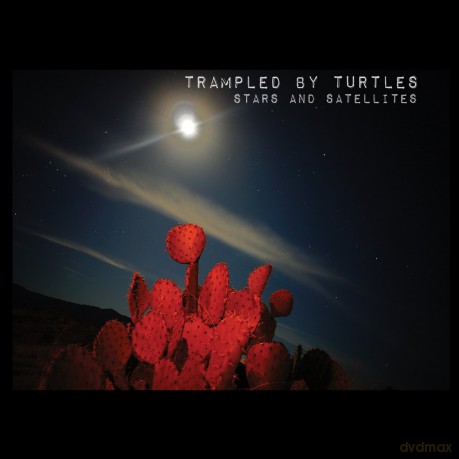 Trampled By Turtles: Stars And Satelilites (digipack) [CD]