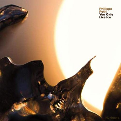 Philippe Petit: You Only Live Ice [CD]
