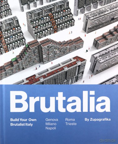 Brutalia: Build Your Own Brutalist Italy - Zupagrafika [KSIĄŻKA]