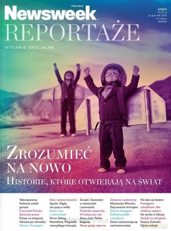 Newsweek Polska 4/2023 Reportaże [KSIĄŻKA]