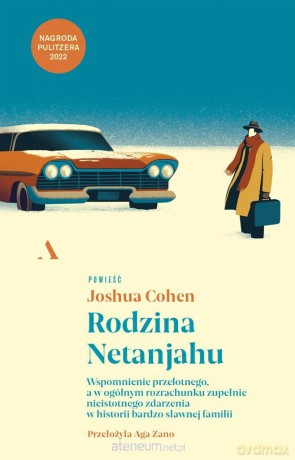 Rodzina Netanjahu - Joshua Cohen, Aga Zano [KSIĄŻKA]