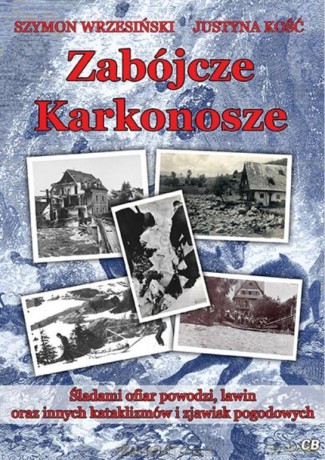 Zabójcze Karkonosze - Justyna Kość, Szymon Wrzesiński [KSIĄŻKA]