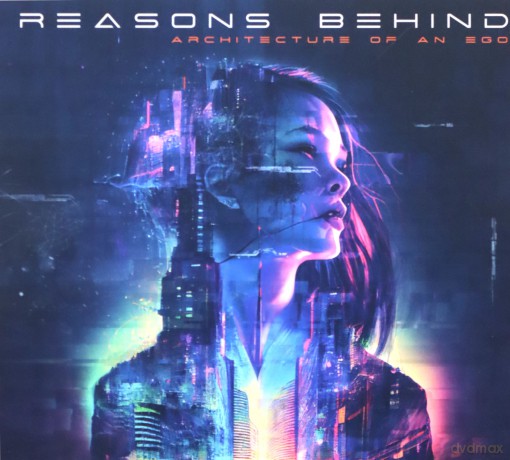 Reasons Behind: Architecture Of An Ego (digipack) [CD]