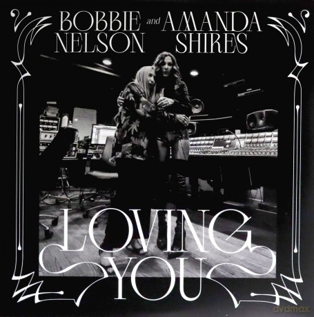 Bobbie Nelson & Amanda Shires: Loving You [Winyl]