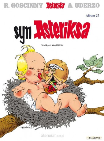 Asteriks (Tom 27) Syn Asteriksa - Albert Uderzo, Albert Uderzo, Jolanta Sztuczyńska [KOMIKS]