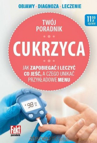 Cukrzyca. Jak zapobiegać i leczyć [KSIĄŻKA]