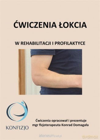 Ćwiczenia łokcia - Konrad Domagała [KSIĄŻKA]