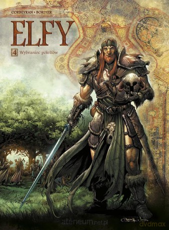 Elfy (Tom 4) Wybraniec półelfów - Eric Corbeyran, Jean-Paul Bordier, Maria Mosiewicz [KOMIKS]