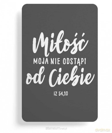 Magnes na lodówkę - Miłość moja nie odstąpi