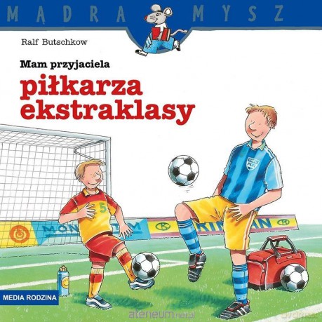 Mądra Mysz. Mamy przyjaciela piłkarza ekstraklasy - Ralf Butschkow, Ralf Butschkow, Bolesław Ludwiczak [KSIĄŻKA]