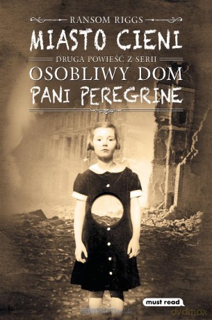 Miasto cieni - Ransom Riggs, Małgorzata Hesko-Kołodzińska [KSIĄŻKA]
