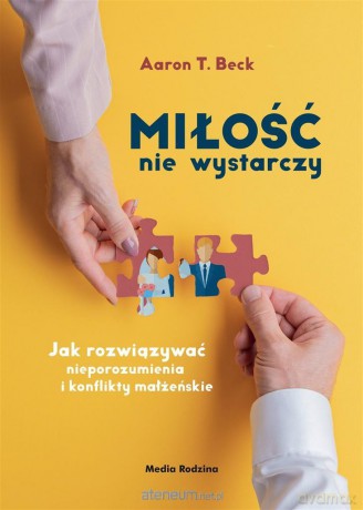 Miłość nie wystarczy - Aaron T. Beck, Andrzej Jankowski [KSIĄŻKA]