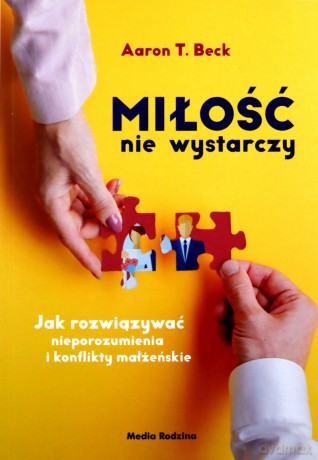 Miłość nie wystarczy - Aaron T. Beck, Andrzej Jankowski [KSIĄŻKA]