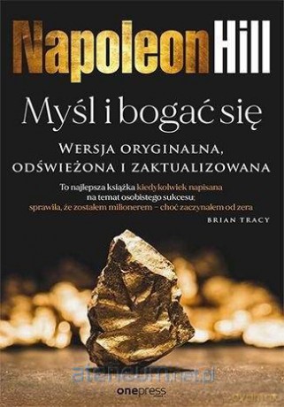 Myśl i bogać się - Napoleon Hill [KSIĄŻKA]