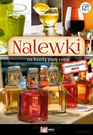 Nalewki na każdą porę roku - Łukasz Fiedoruk [KSIĄŻKA]