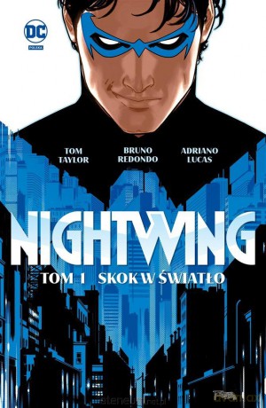 Nightwing (Tom 1) Skok w miasto - Tom Taylor, Bruno Redondo, Tomasz Sidorkiewicz [KOMIKS]