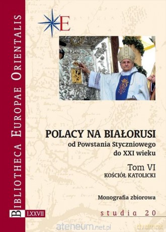 Polacy na Białorusi od Powstania Styczniowego do XXI wieku [KSIĄŻKA]