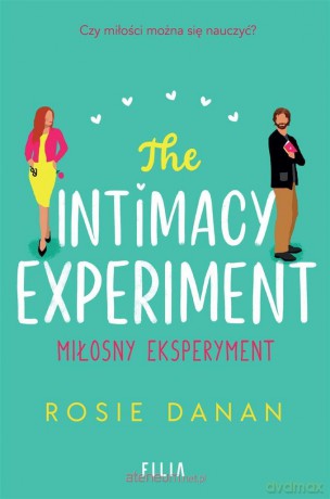 The Intimacy Experiment. Miłosny eksperyment - Rosie Danan, Agnieszka Moore [KSIĄŻKA]