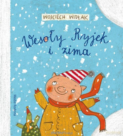 Wesoły Ryjek i zima - Wojciech Widłak [KSIĄŻKA]